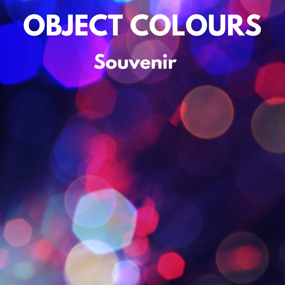 Слушать цвет. Object Colours - Souvenir.