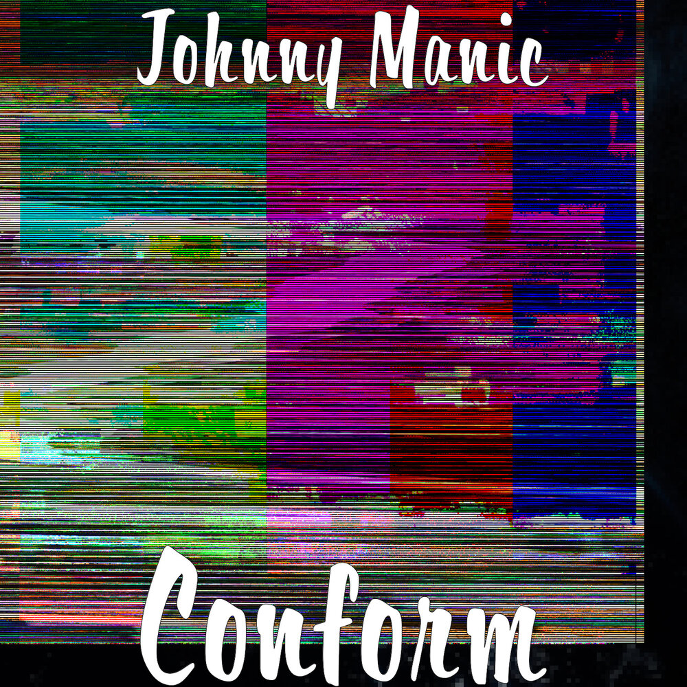 Conform Johnny Manic слушать онлайн на Яндекс Музыке.