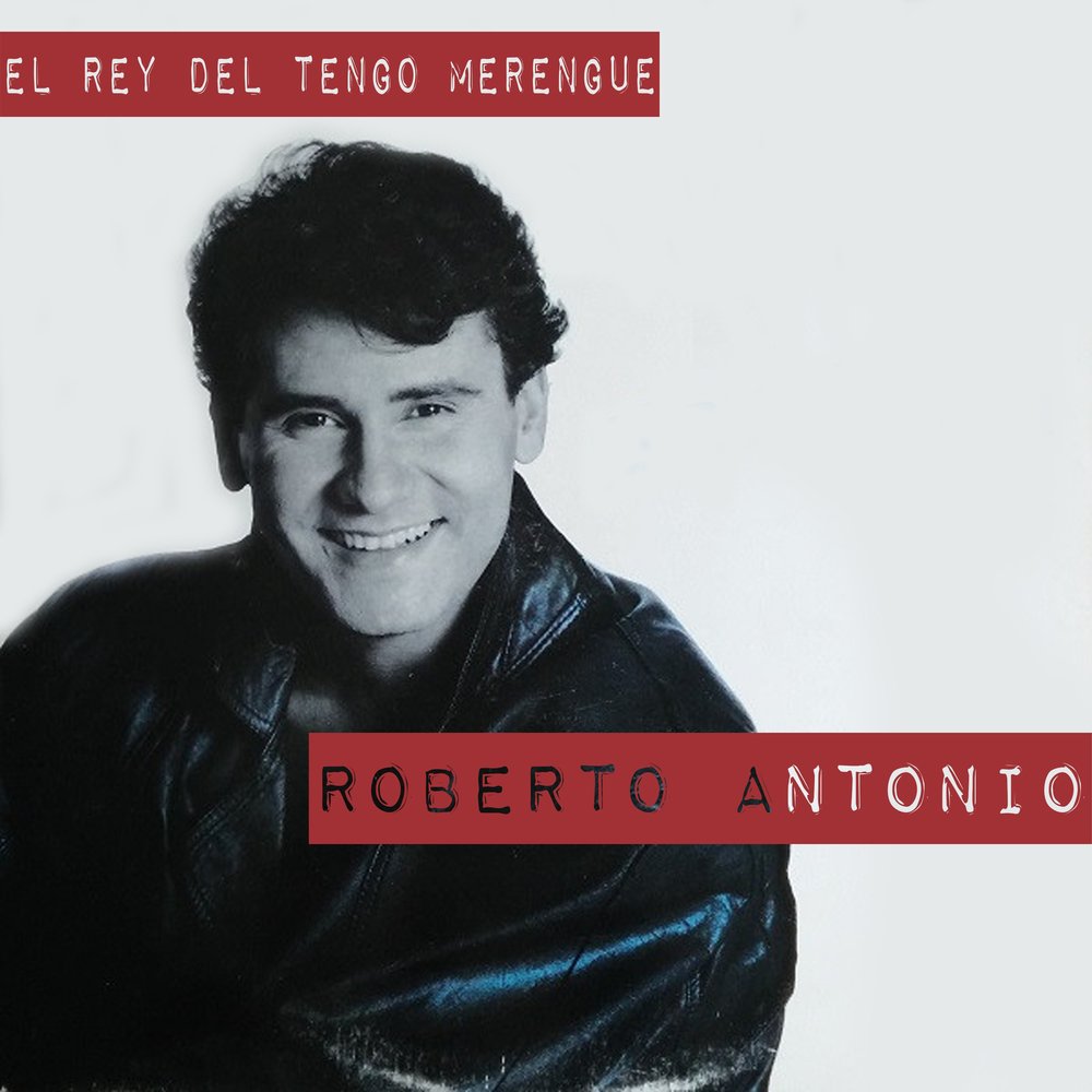 Toni antone слушать. Roberto Antonio Marejada.