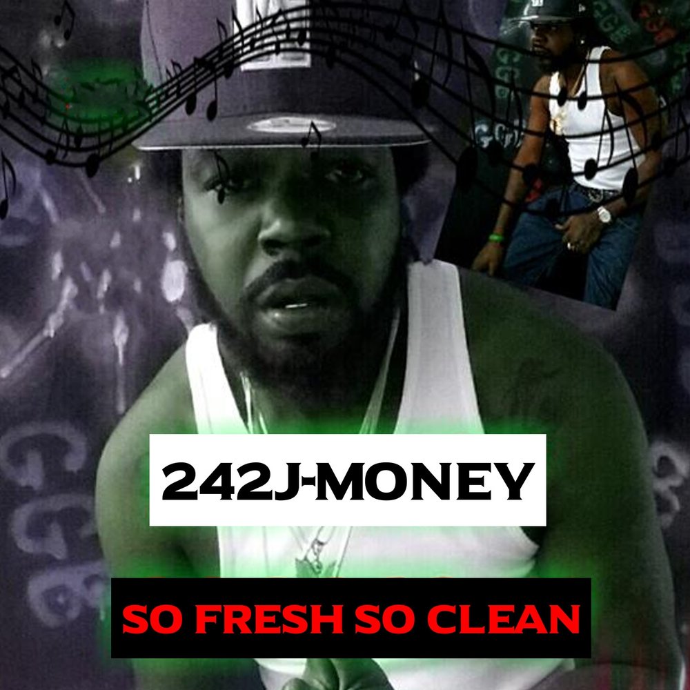 Fresh money. So Fresh so clean. So Fresh Rap. J money.