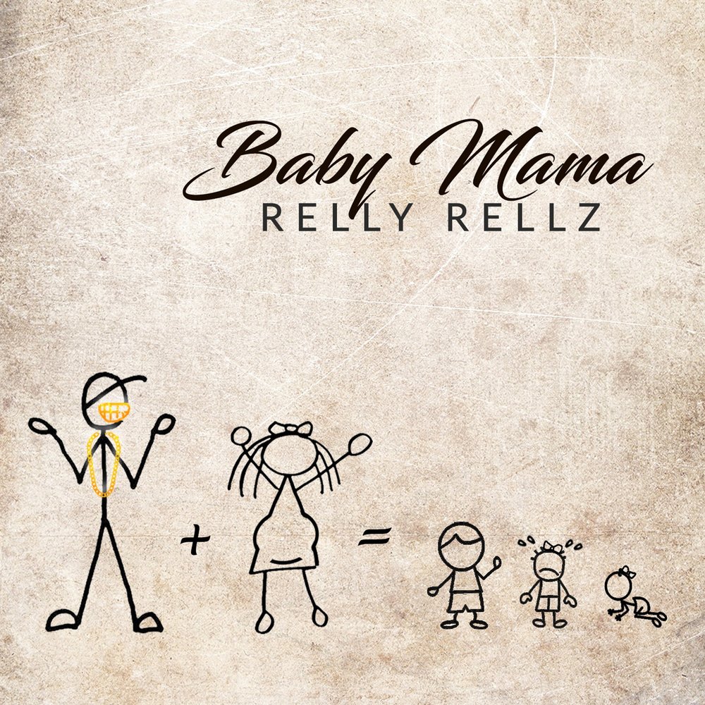 Relly Rellz альбом Baby Mama слушать онлайн бесплатно на Яндекс Музыке в хо...