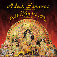 Adi Shakti Ma, Vol. 1 Adesh Samaroo 200x200