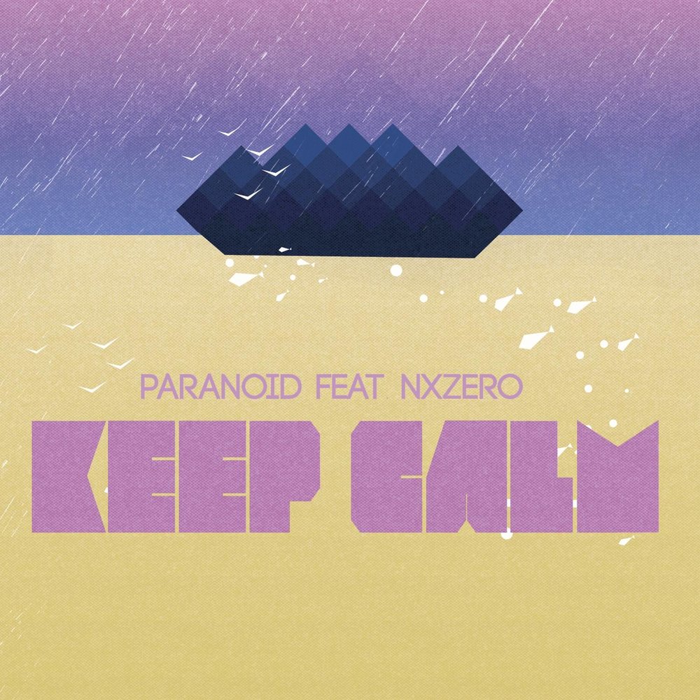 Stay calm feat jeff burgess. Paranoia (feat. Young Thug, Gunna Pusha t). Infinity Paranoid. Makes me Paranoid песня.