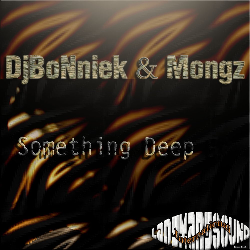 Something deep. Something deep