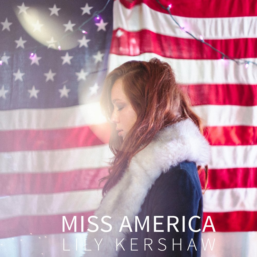 Miss america песня. Lily Kershaw. "Lily Kershaw" && ( исполнитель | группа | музыка | Music | Band | artist ) && (фото | photo). Америка нас не любит слушать.