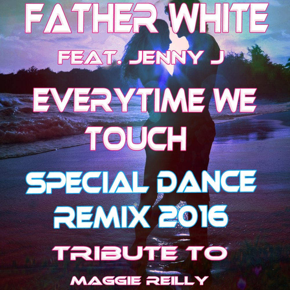 Every time we. Everytime we touch maggie. everytime we touch укулеле. everytime we touch peter risavy. дженни you and me  ремикс текст.