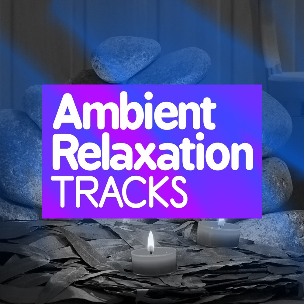 Relaxation ambient