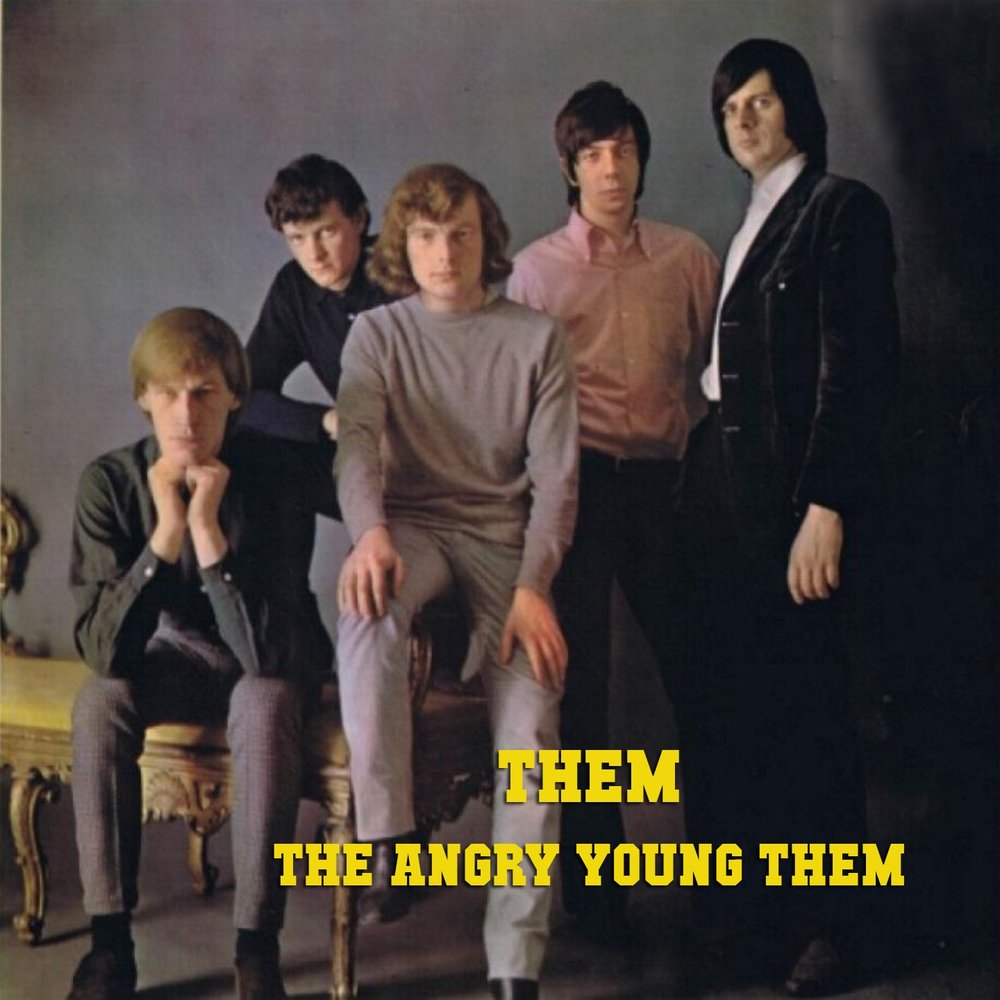 Them band. Them them again 1966. Group them. The "angry" young them (1965). The "angry" young them (1965).