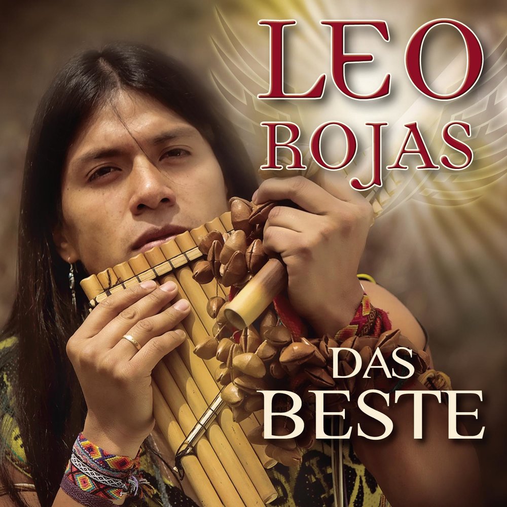 Das Beste — Leo Rojas. Слушать Онлайн На Яндекс.Музыке