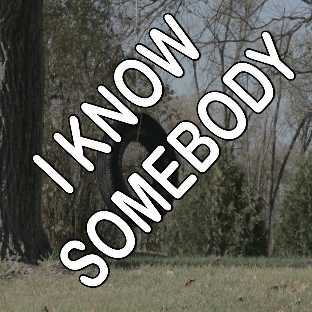 I know be somebody