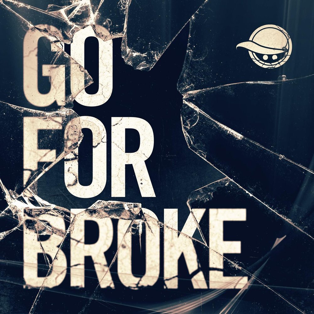 Go breaks. Go for broke album. Broke Day обложка. Broke boys. Boys say go картинки.