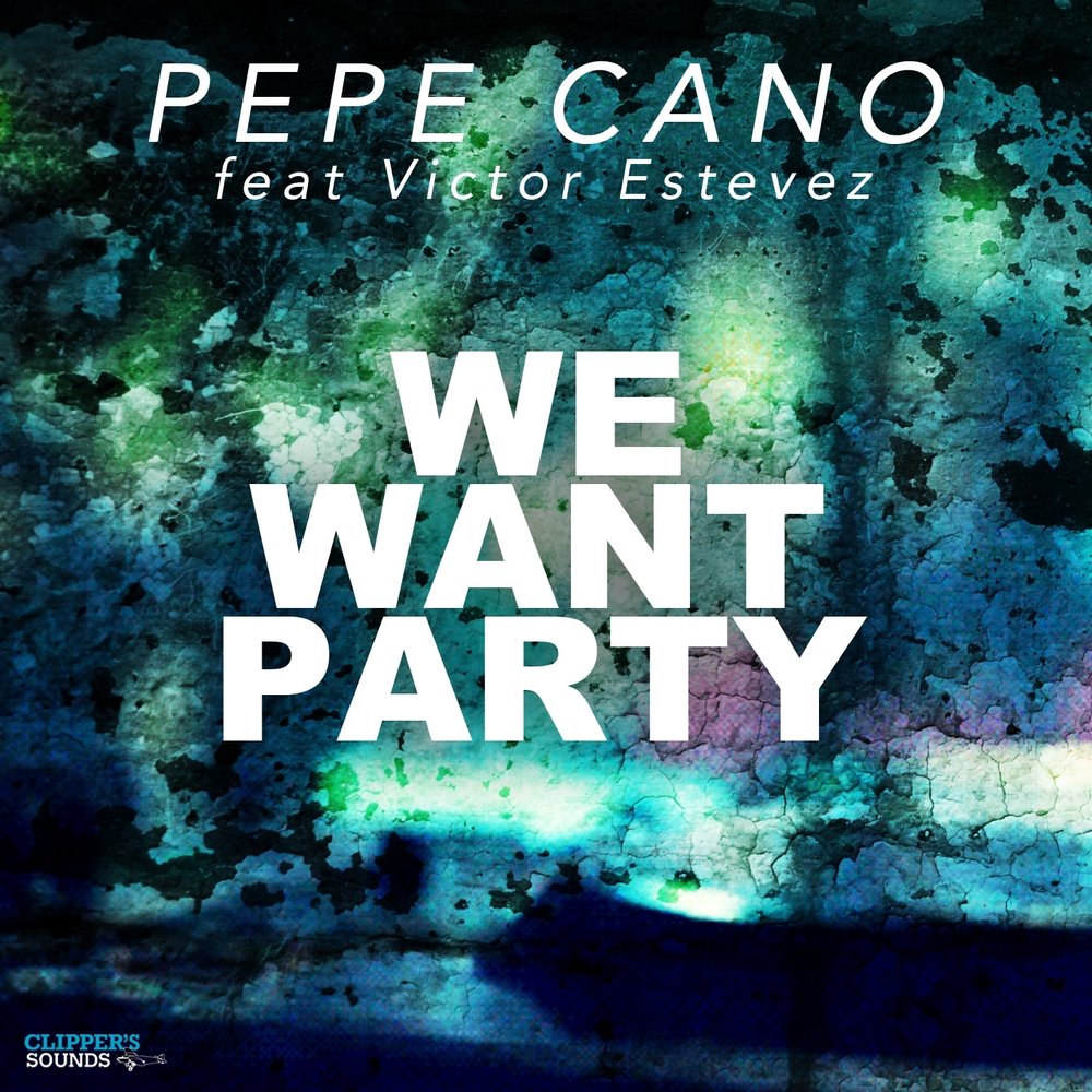 Is wanted party. Pepe Party. We want Party. Pepe Cano - Beats Express Original Mix.