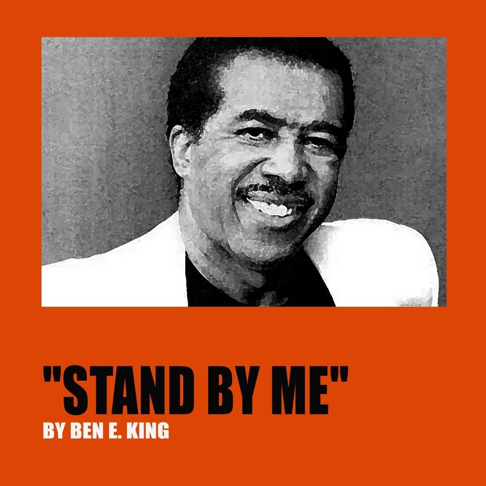 Ben e king stand. Stand by me Ben e King обложка. Stand by me Ben e King альбом. Stand by me Бен Кинг. Ben e King лучшее.