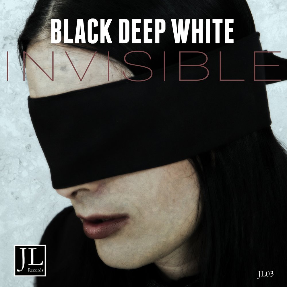 Black Deep White Invisible. Deep Black. Deeply White.