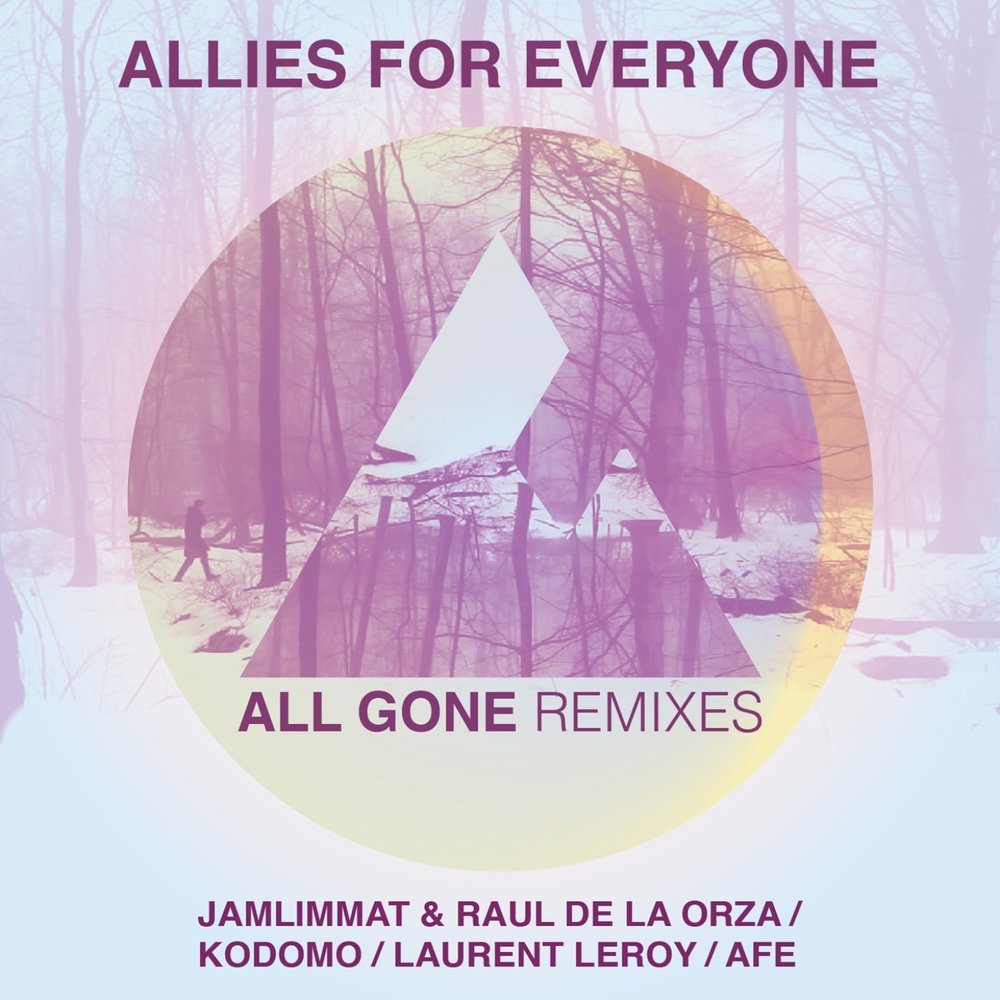 Gone remix. Allies for everyone. Allies for everyone - Allies for everyone. Леруа ремикс. Everyone и all.