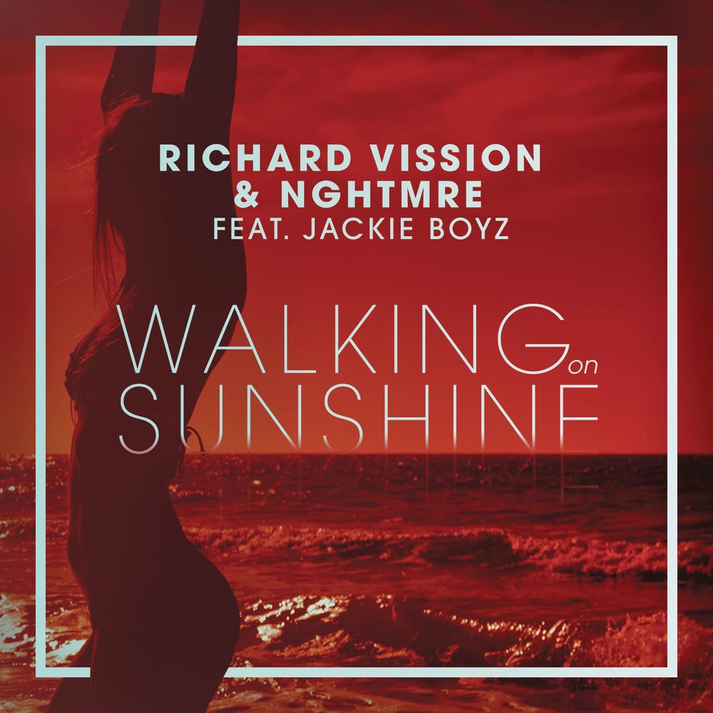 Feeling the sunshine. Richard Vission. Jackie Boyz. Walking on Sunshine. Walking on the Sun.