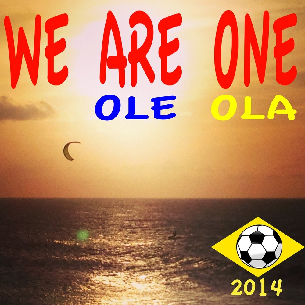 We are one. We are one (ole Ola). Ola Ola Ola Song. We are one песня новая. We are one ole Ola текст.