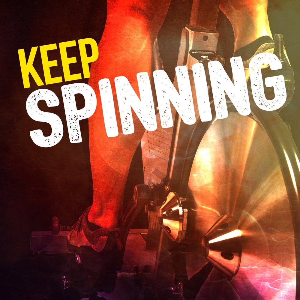 Keep Spinning. Running & Spinning.