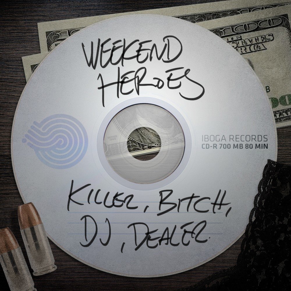 Weekend heroes. Iboga records. DJ Killer. Killa bitch. Weekend's Heroes группа.