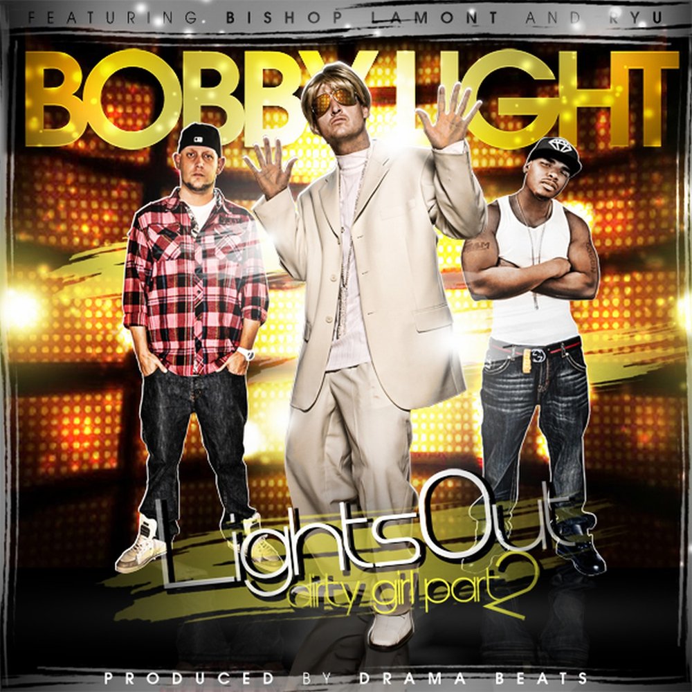 Lights Out (Dirty Girl Part 2) featuring Bishop Lamont and Ryu Bobby Light ...