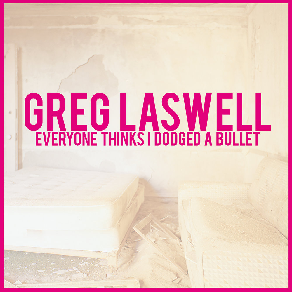 Everybody think. Greg Laswell dodged a Bullet. Everyone thinks i dodged a Bullet. Greg Laswell everyone thinks i dodged a Bullet (Deluxe Edition). Greg Laswell пластинки.