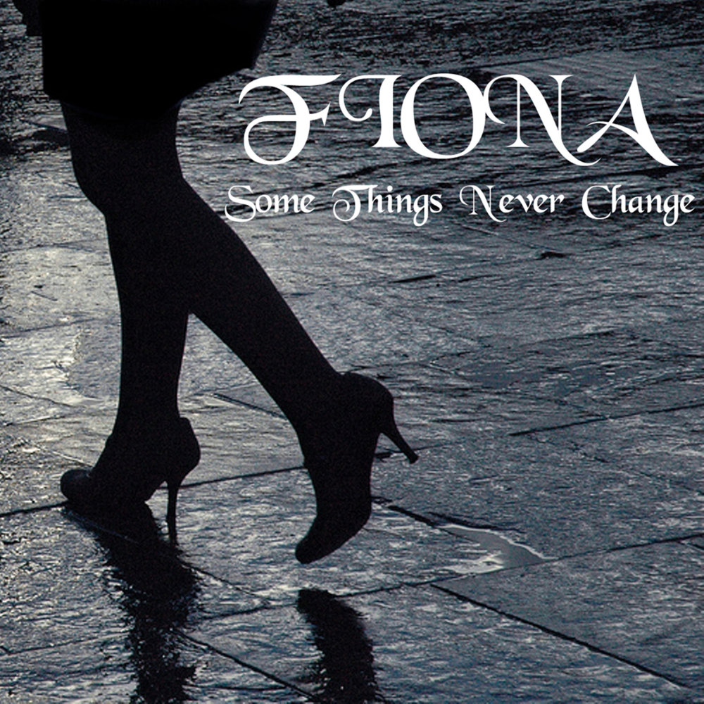 Never thing. Дискография Fiona. Something never change. Some things never change. Тени Soda some things never change.