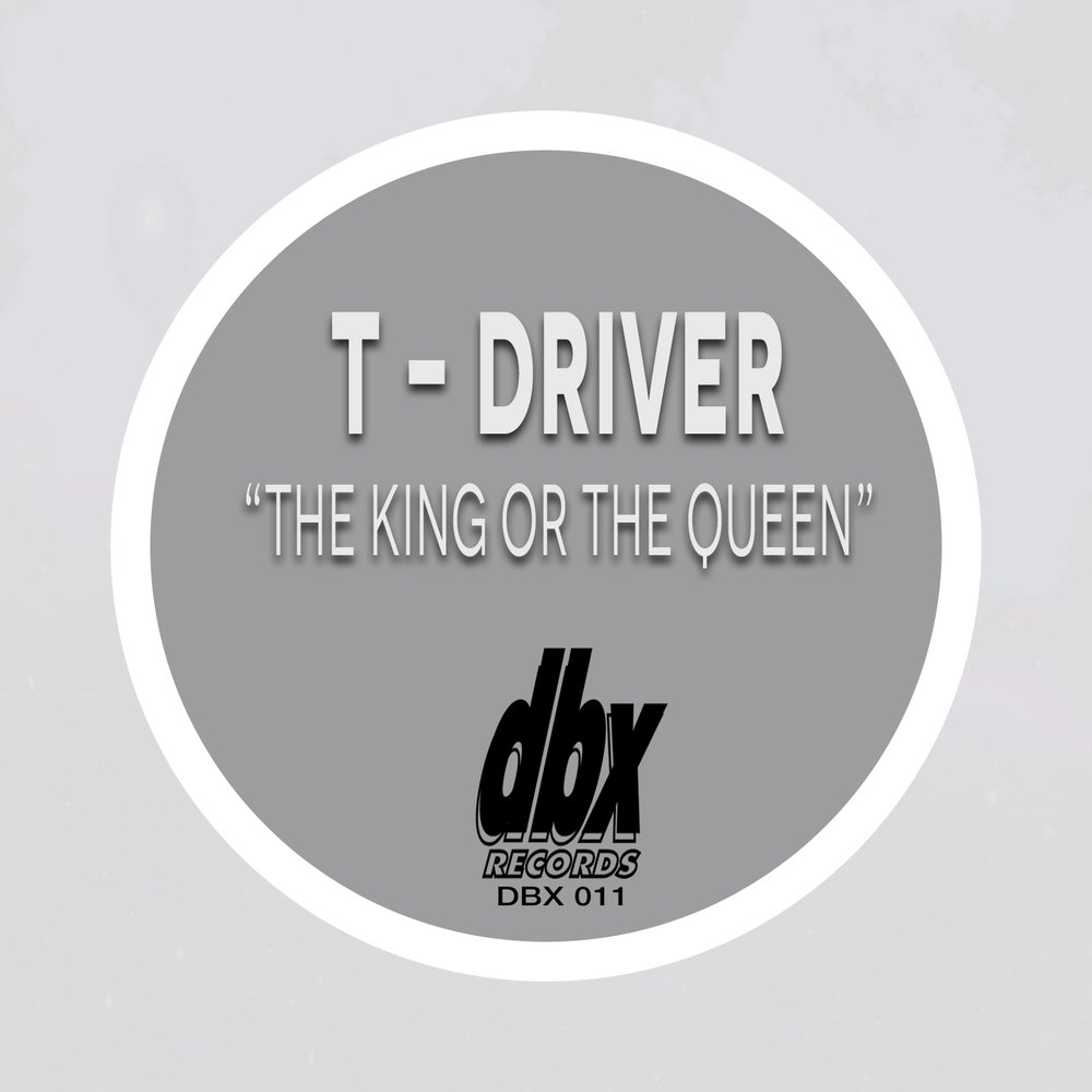 Drive t me. DBX records. The King or me. DBX records no time.