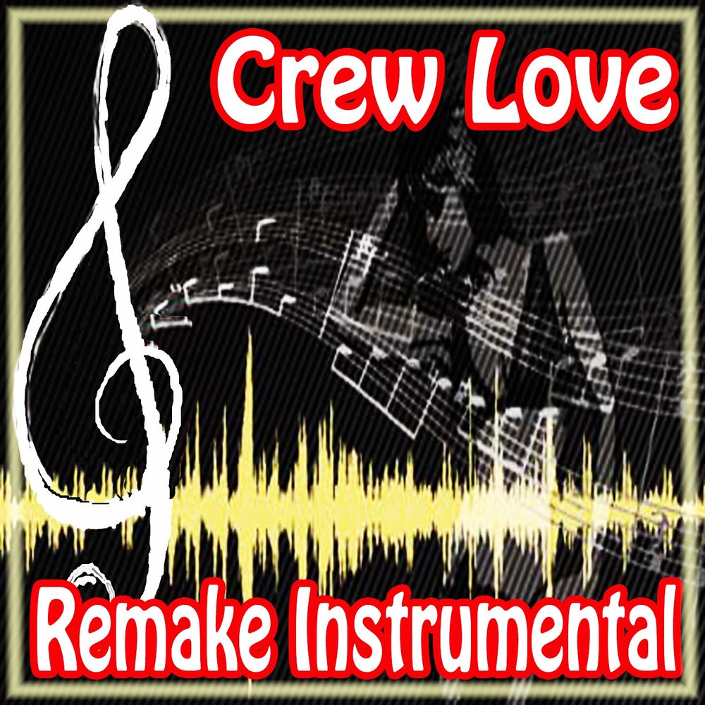 Loving mp3. Crew Love. Instrumental Remake. Love_Crew записи.