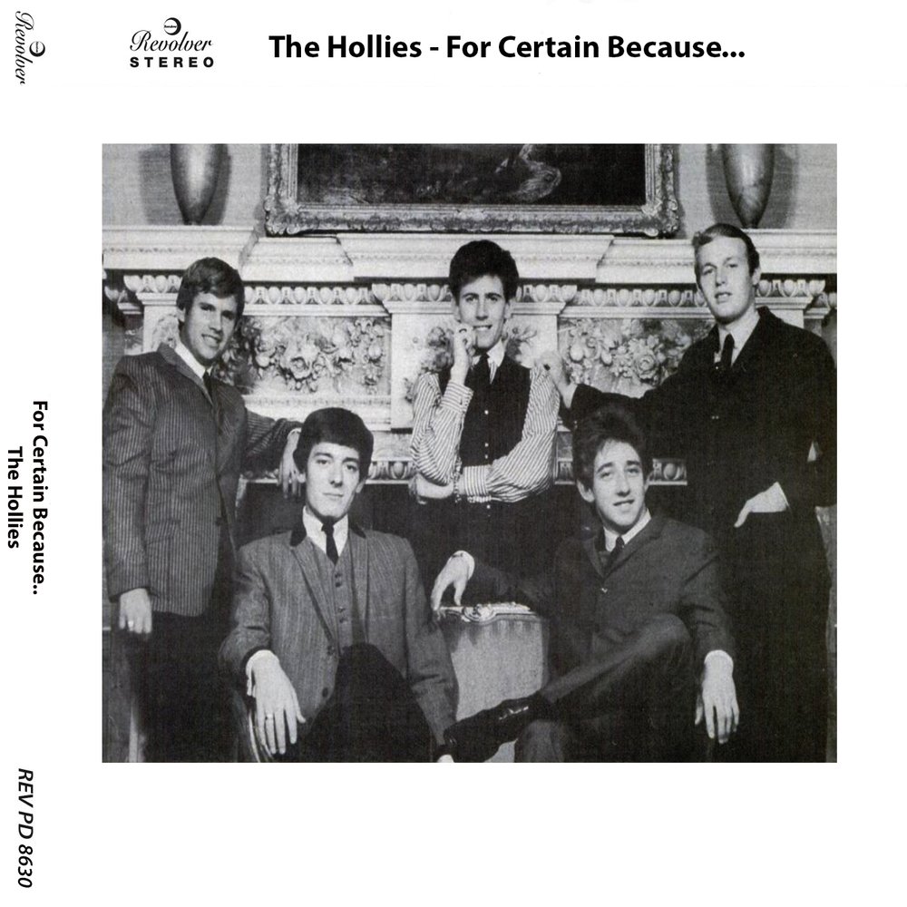 The hollies in the hollies style 1964. The hollies. The hollies for certain because 1966. For certain because. The hollies.