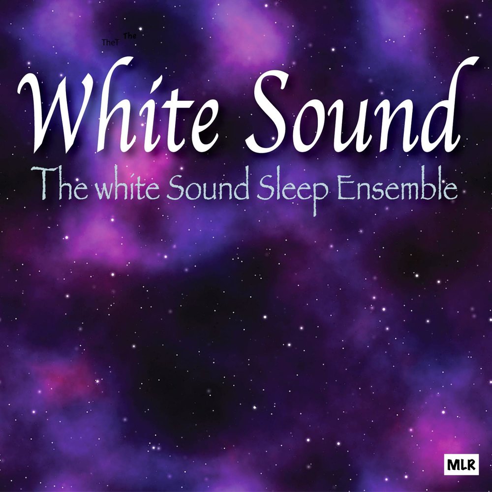 Wait sound. White Sound.