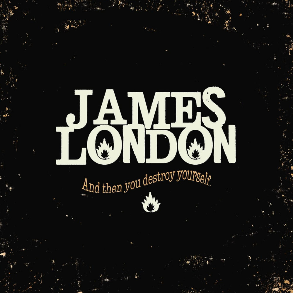 Destroy yourself. Jamie London we swallow.