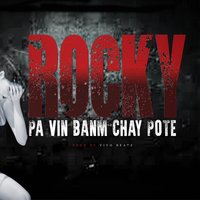 Rocky — Pa Vin Banm Chay Pote  200x200