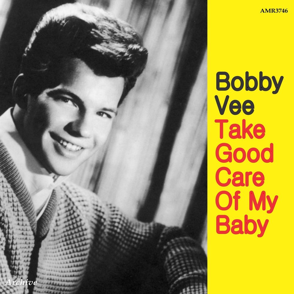 Take good. Bobby Vee. Bobby Vee 70е. Bobby Vee - take good Care of my Baby. Tomorrow Бобби пейдж.