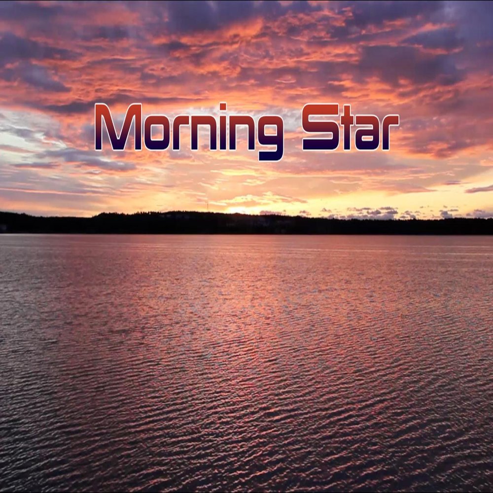 Morning star. Morning Star песня. Starry morning. Morning Star album.