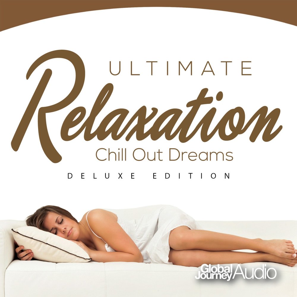 Chillout Dreams. Ultimate Chillout Dreams (2018) mp3. Global Dream. Chill out перевести.