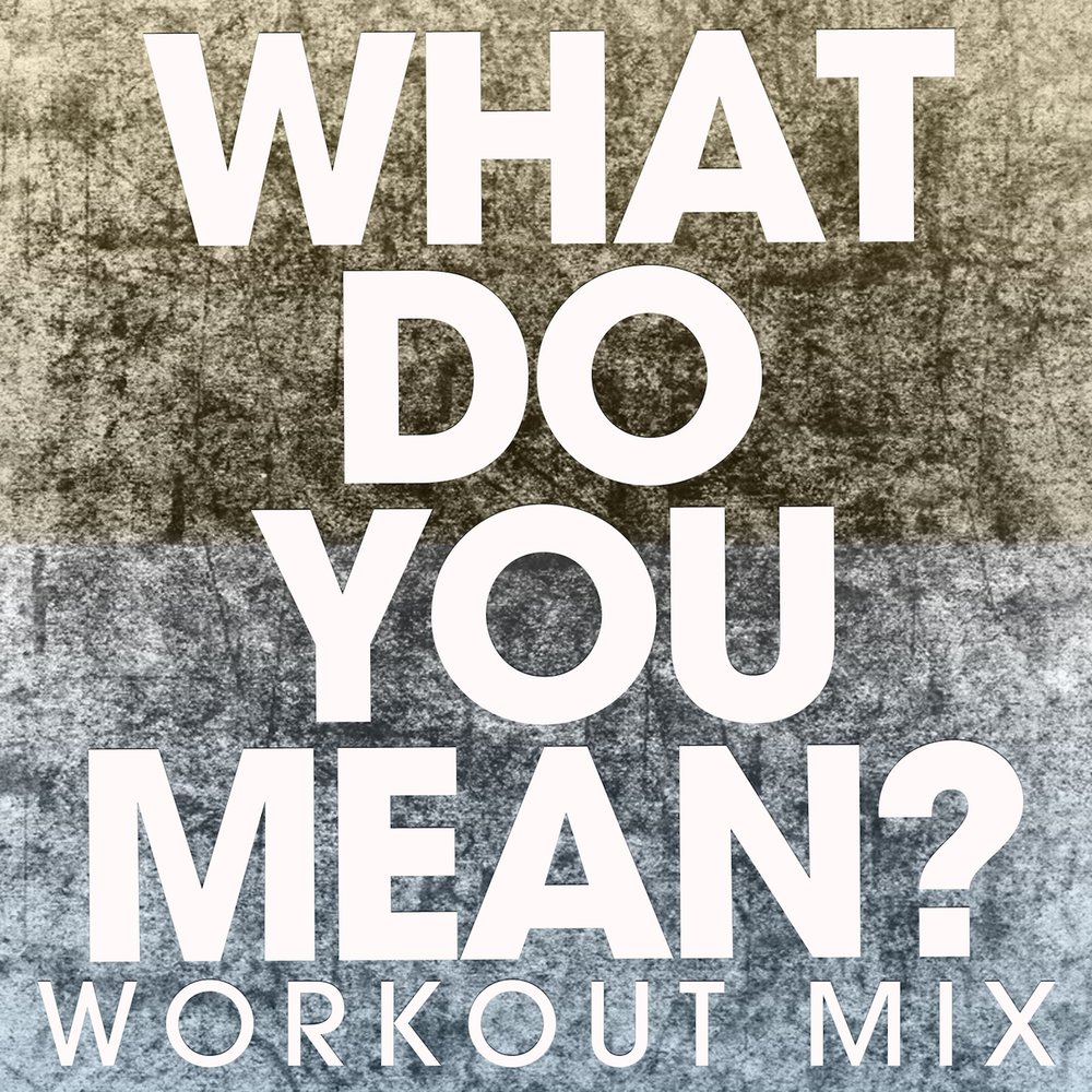 What do you mean. Did you mean. Work out meaning. Music Power.