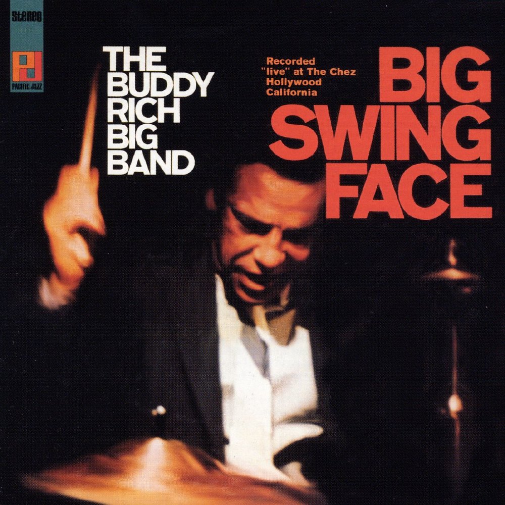 Buddy hollywood. Биг бэнд Бадди Рич. Big Swing face. Big Swing face buddy Rich big Band. Бадди Рич дискография.