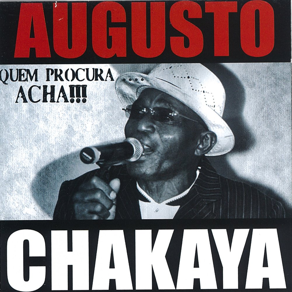 Augusto Chakaya - Quem Procura Acha (Made In Angola)  M1000x1000