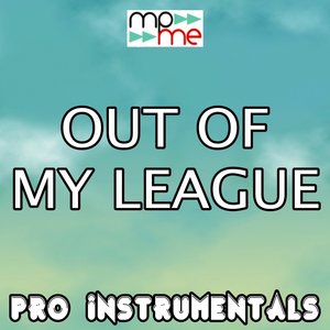Pro Instrumentals - Out of My League