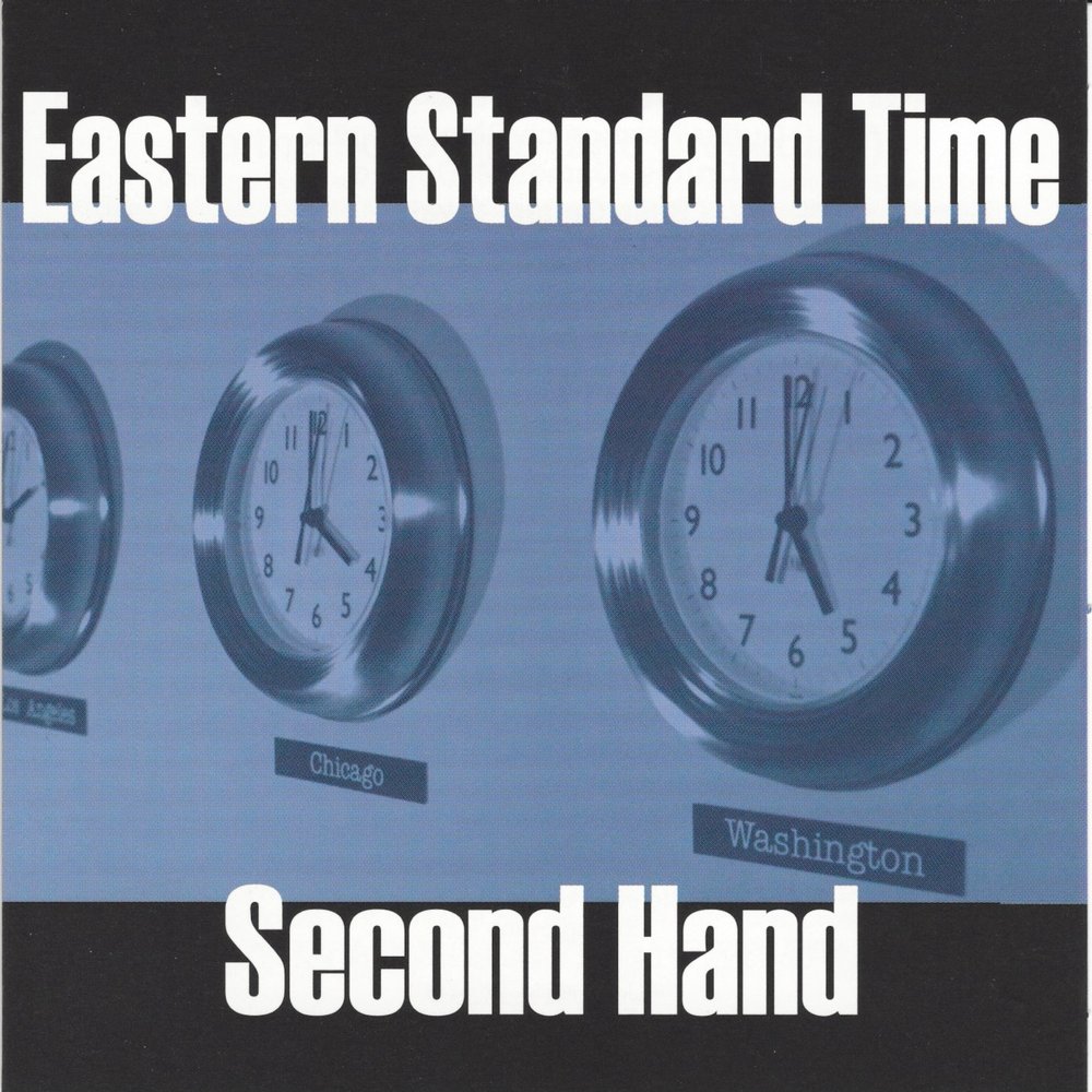 Time слушать. Истерн стандарт тайм. Va - Eastern Standard time. Тайм слушать. Second hand песня.