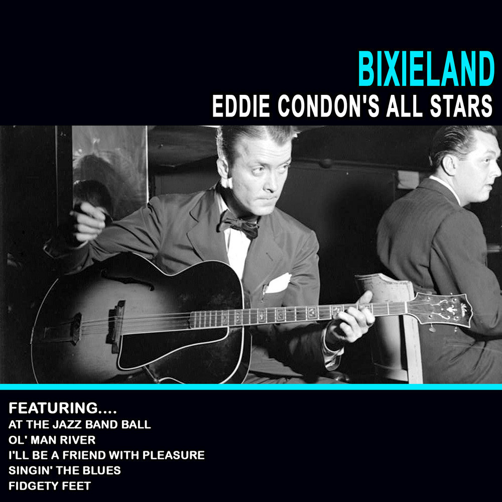 Me blues. Eddie Condon - Eddie Condon in Japan. The Eddie Condon all-Stars Dixieland Jam. Fast Eddy's Blue Band.