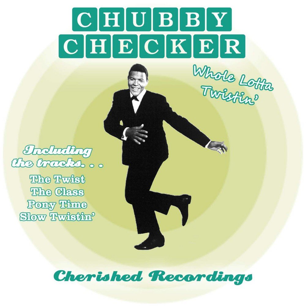 Chubby twist again. Chubby Checker the Twist. Chubby Checker - Lets Twist again обложка. Let’s Twist again Чабби чекер. Chubby Checker - the class картинка.