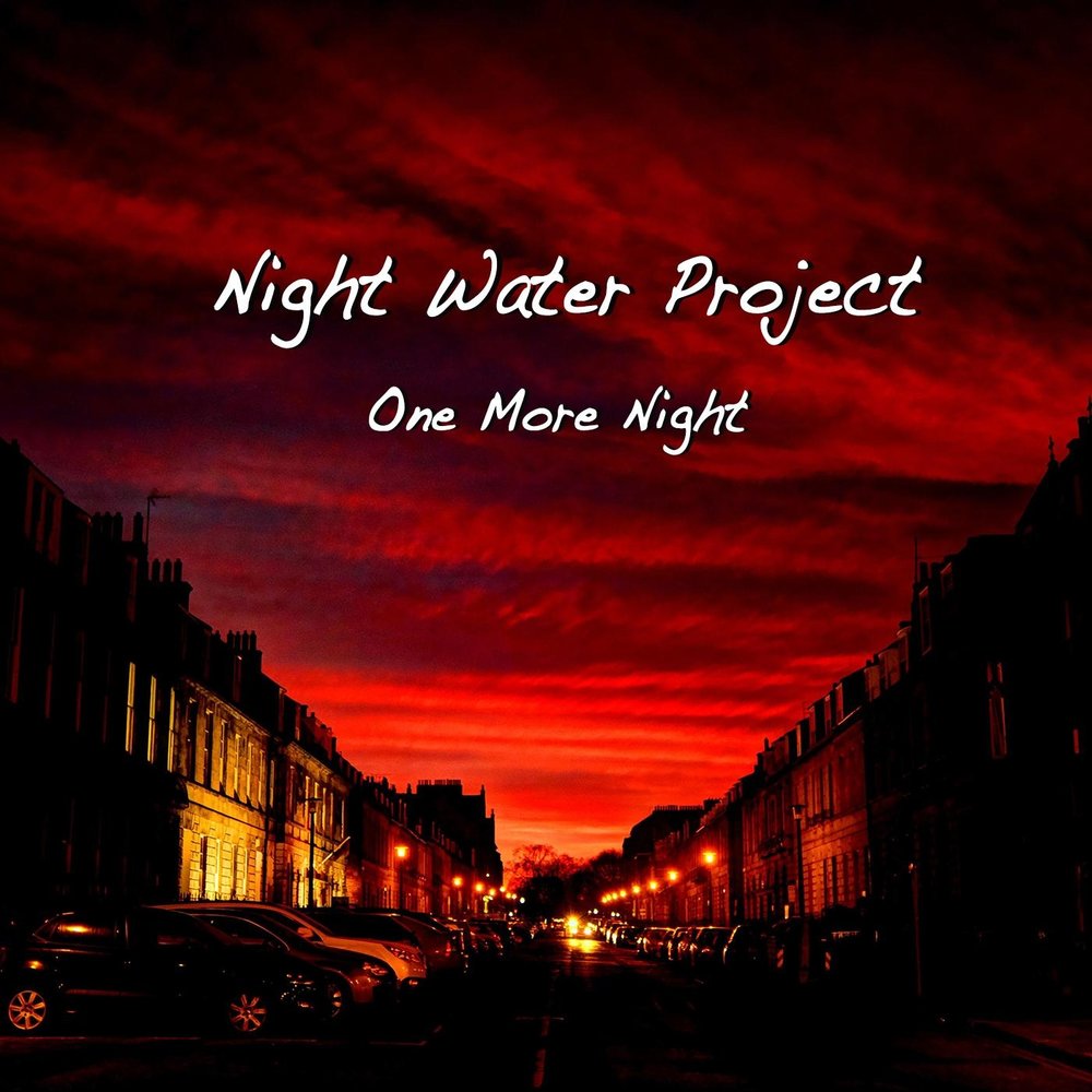 One more night. Singles Night. Much Night. One more Night саундтрек. Напилок Night Night.