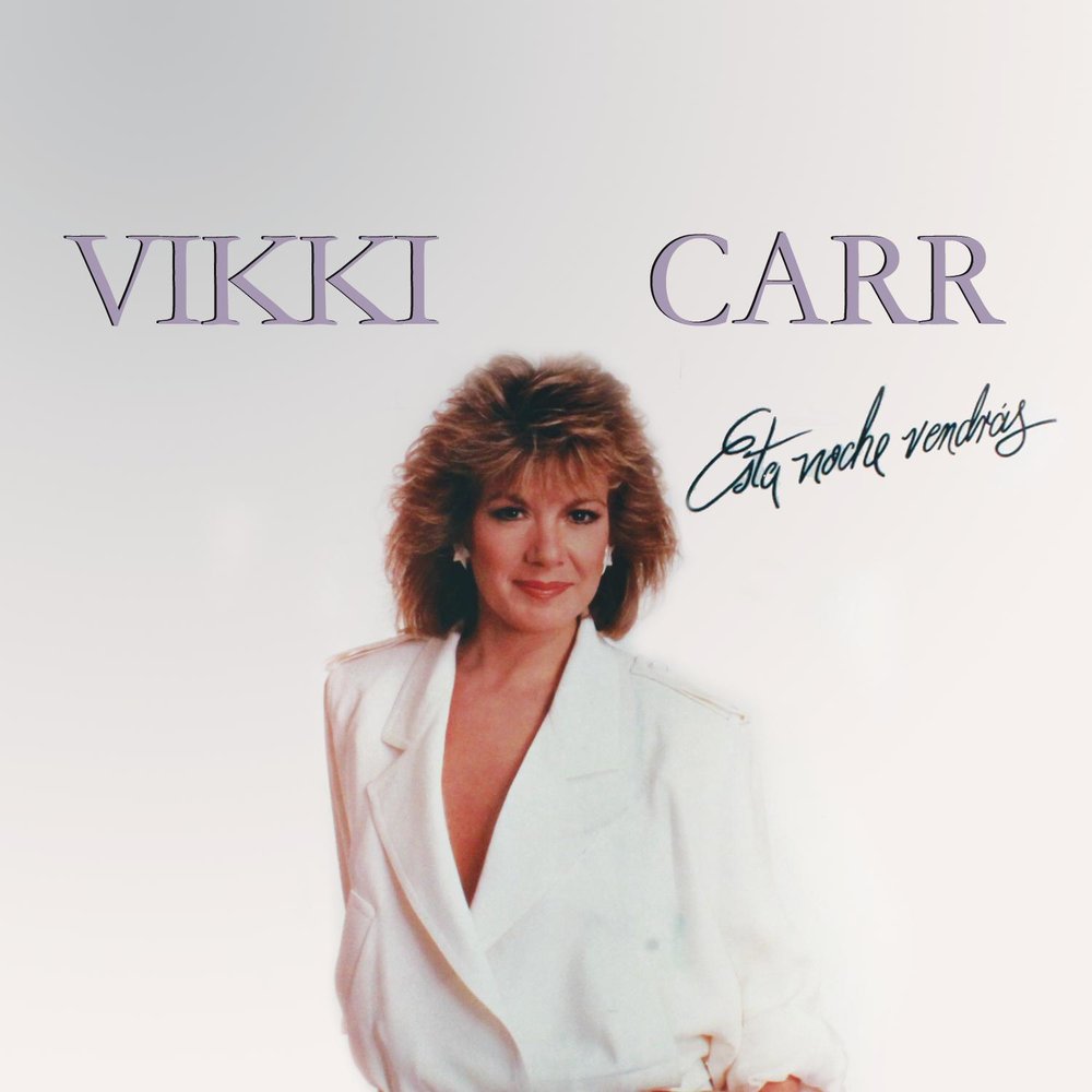 Vikki Carr альбом Esta Noche Vendrás слушать онлайн бесплатно на Яндекс Муз...