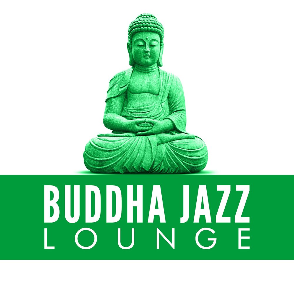 Будда лаунж. Будда ветер. Buddha Lounge (2015) [FLAC]. Оджи Будда хит.