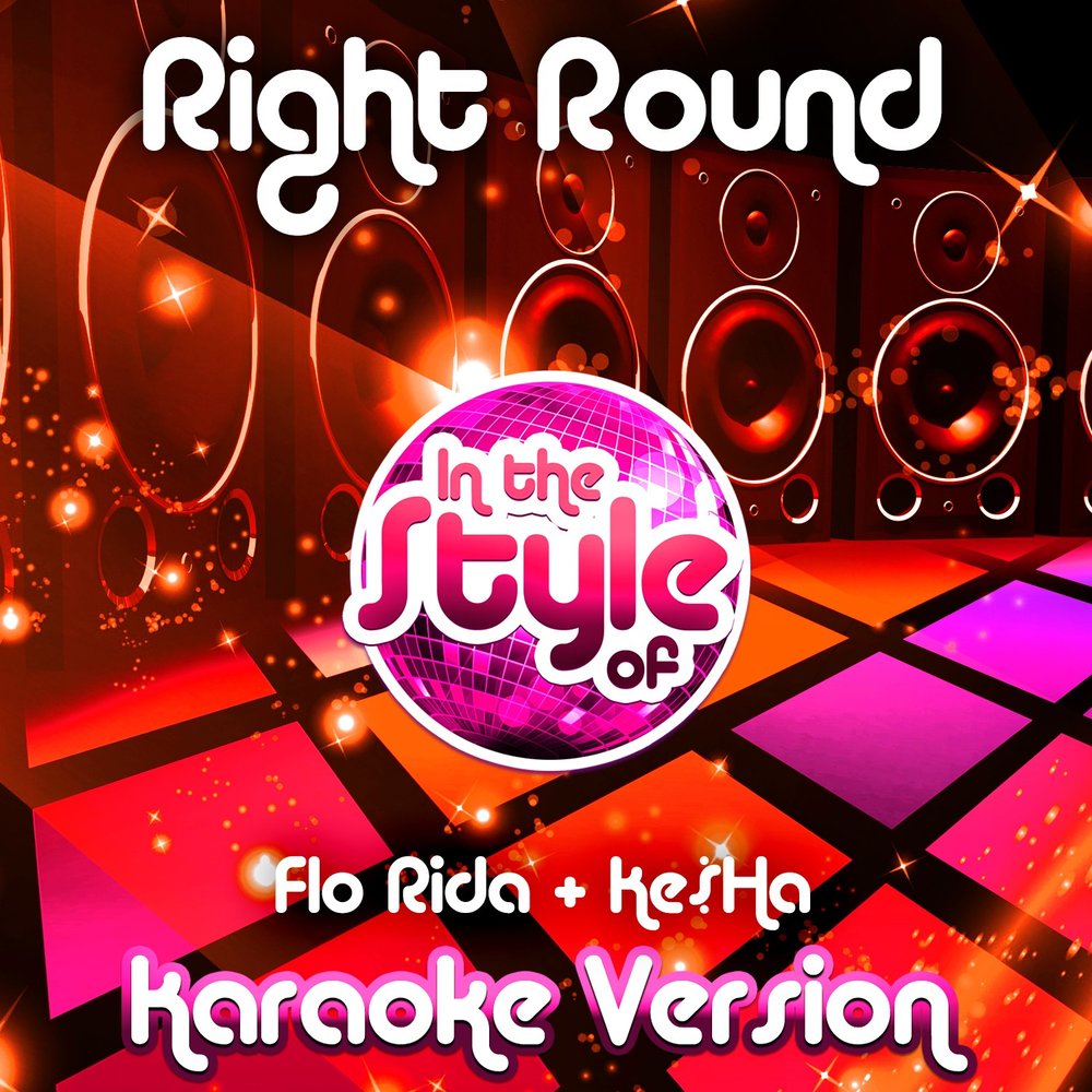 Kesha right round. Flo Rida right Round. Flo Rida ke$ha right Round. Flo Rida feat. Ke$ha - right Round (feat. Ke$ha). Песня right Round.