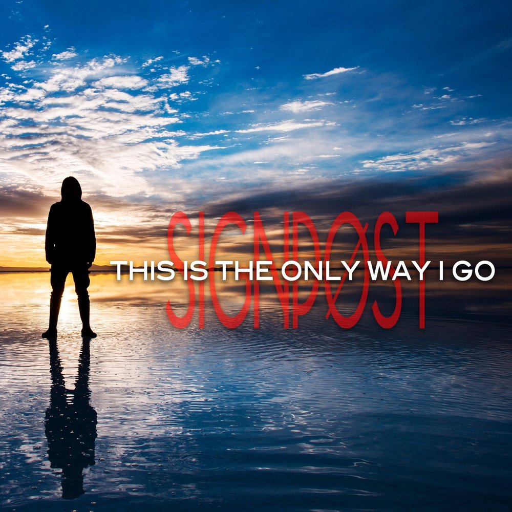 The only way to go. Way надпись.