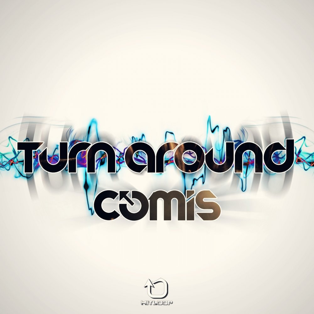 Turn around. Turn around песня. Turn it around. Comis.