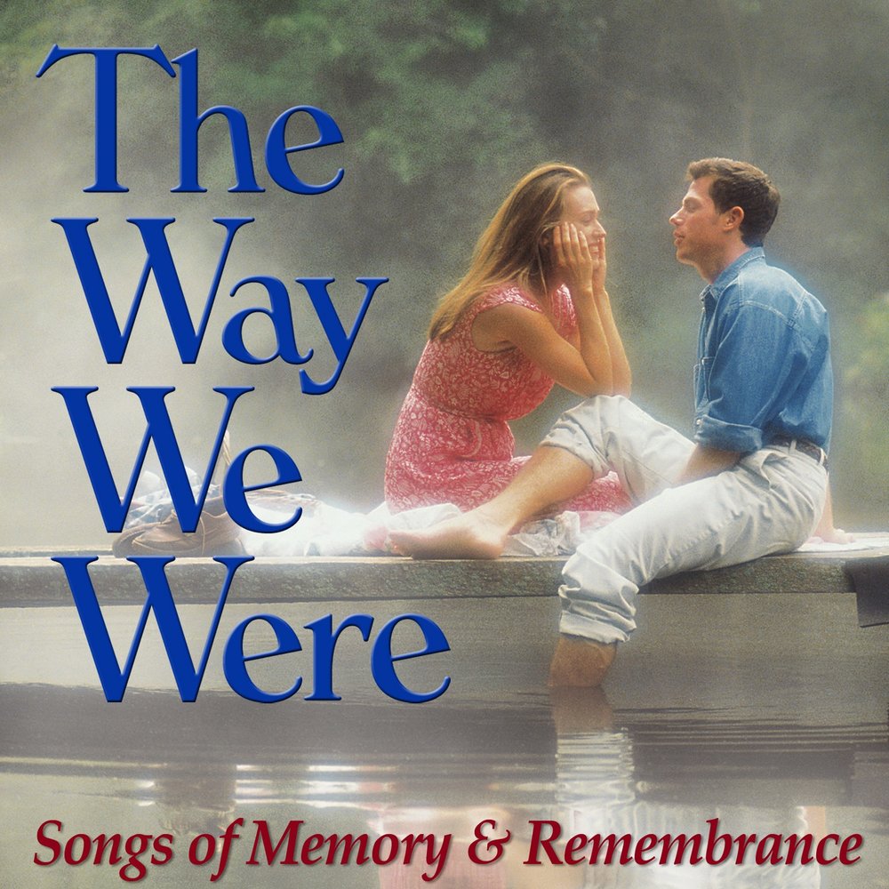 We were Songs. The way we were. Song for Memories. The way we were Hubbel wife.