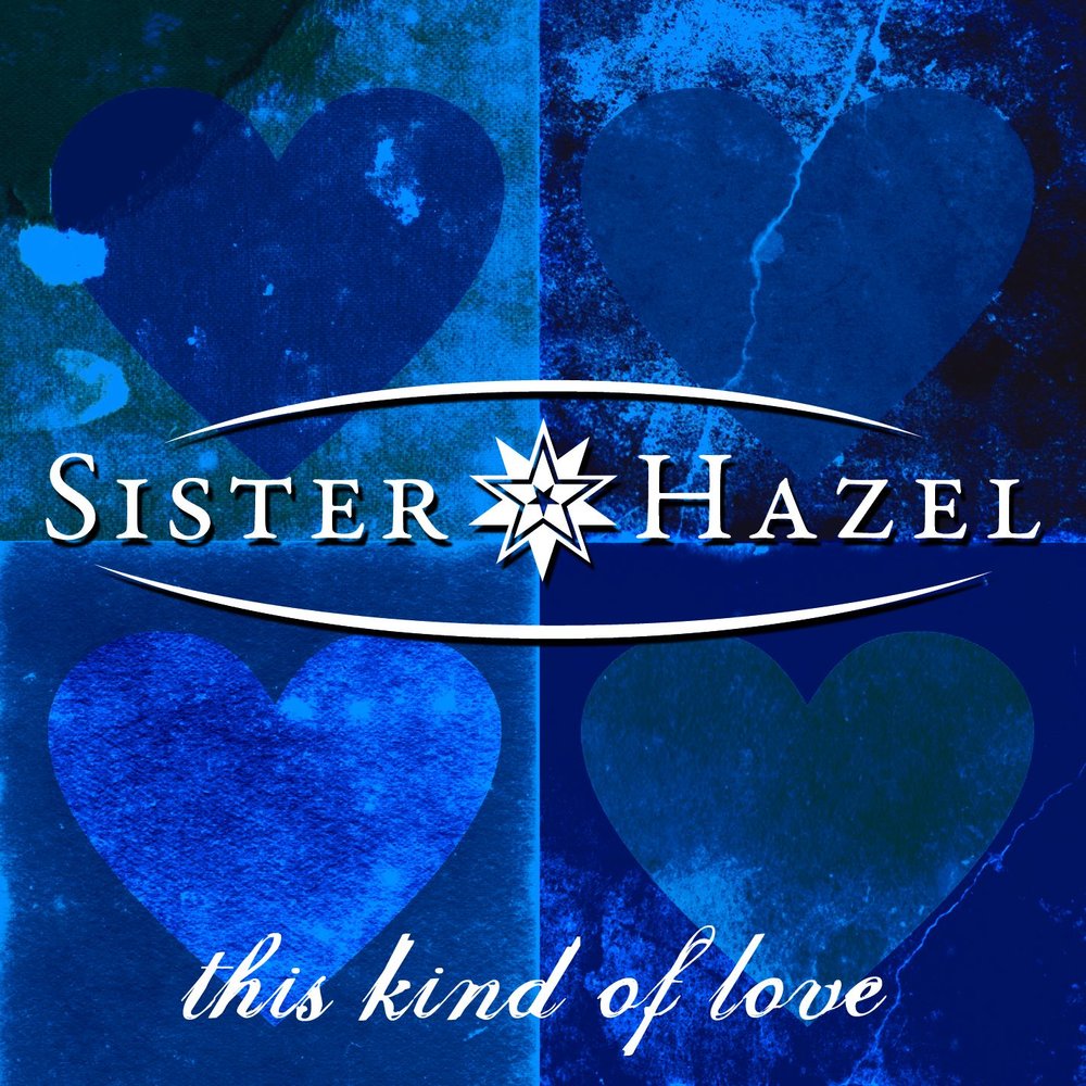 This kind of love. Sister Hazel альбом. Песня this kind of Love.